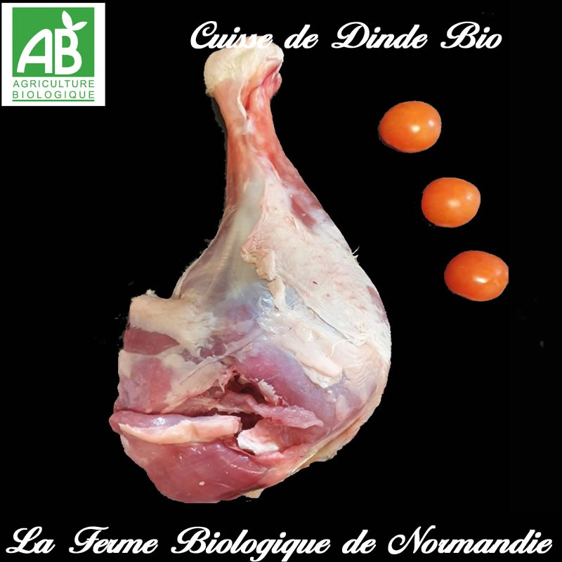 savoureuse demi-cuisse de dinde bio poids 600g en direct du producteur la ferme biologique de Normandie.