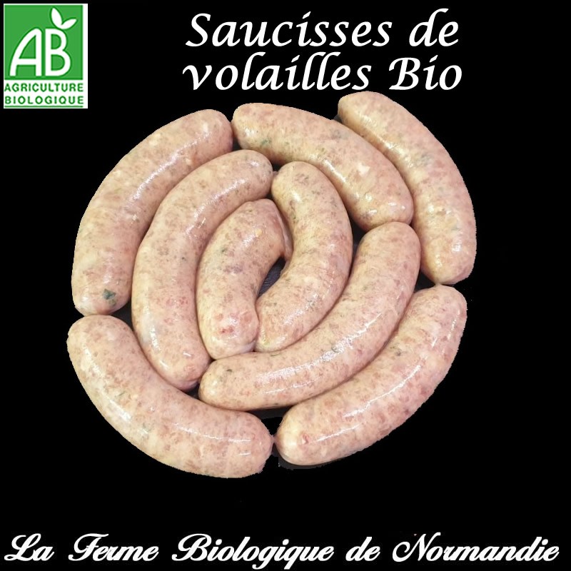 Délicieuses saucisses de volailles bio (poulet fermier) en direct du producteur, la ferme biologique de Normandie.