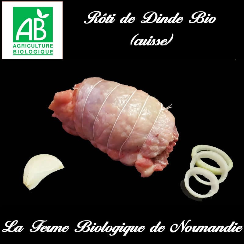 Succulent rôti de dinde bio (cuisse) poids 800g