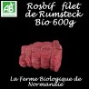 Rôti (Rosbif)  bio (filet de rumsteck) boeuf d'herbe 600g
