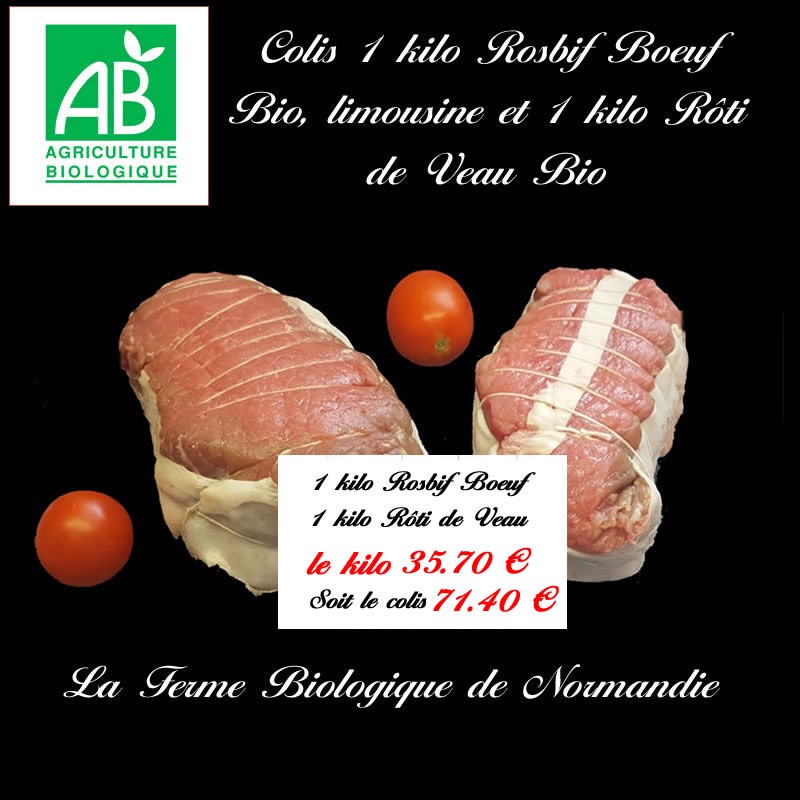 Colis 1 kilo rosbif rumsteak bio et 1 kilo rôti de veau bio en direct du producteur la ferme biologique de Normandie.