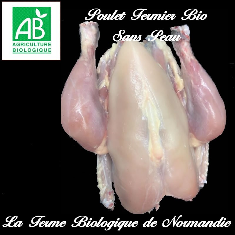 Poulet fermier bio sans peau  poids 1,8 kg en direct du producteur, la ferme biologique de Normandie.